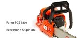 La Nostra Recensione Completa della Motosega Parker PCS 5800